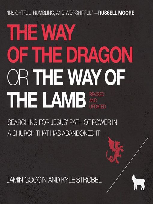 Title details for The Way of the Dragon or the Way of the Lamb by Jamin Goggin - Available